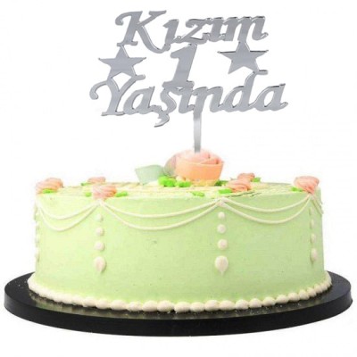 Kızım 1 Yaşında Yazılı Pasta Süsü Gümüş Renk 